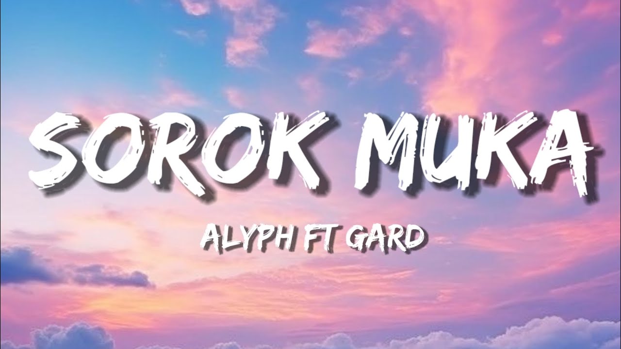 Sorok Muka - Alyph ft Gard (Lyrics)