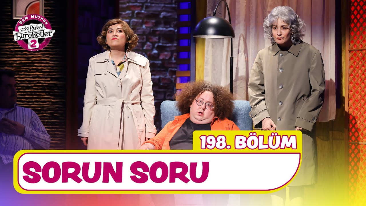 Sorun Soru (198. Bölüm) - Çok Güzel Hareketler 2