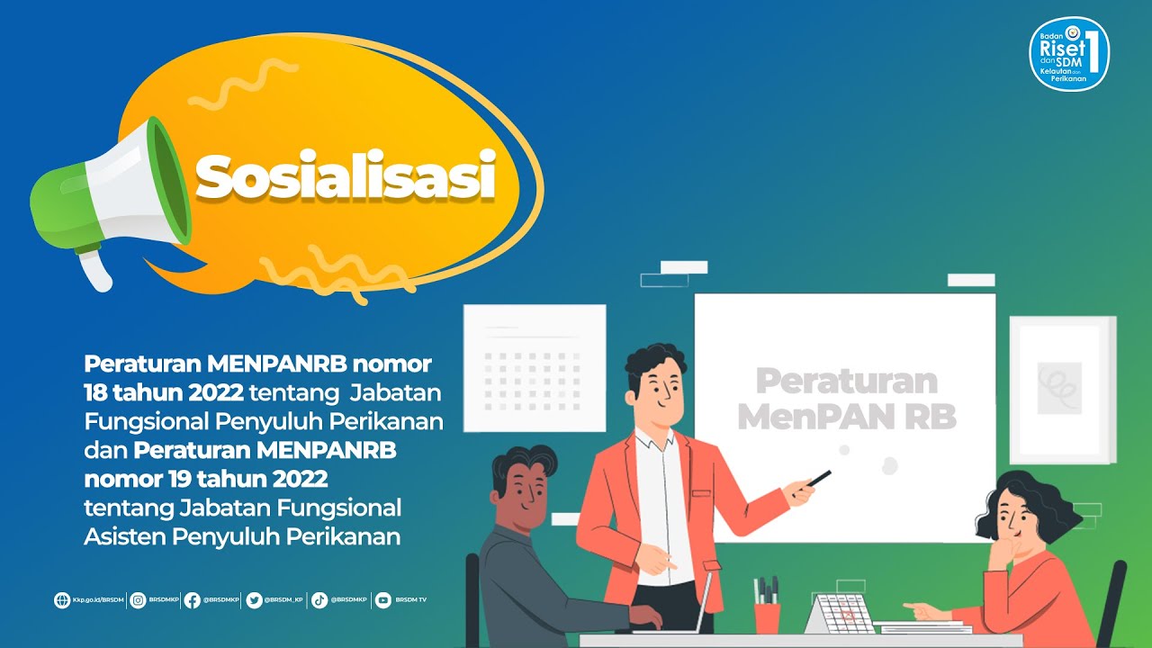 SOSIALISASI PERMEN PAN RB NOMOR 18 TAHUN 2022 DAN PERMEN PAN RB NOMOR 19 TAHUN 2022