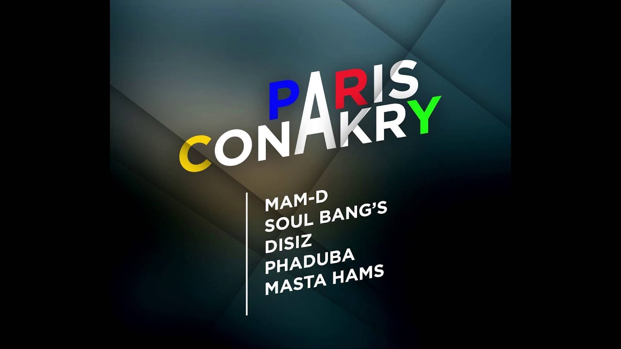 Soul Bang's - Paris Conakry X Disiz, Mam D (Silatigui) Phaduba, Masta Hams