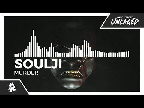 Soulji - Murder [Monstercat Release]