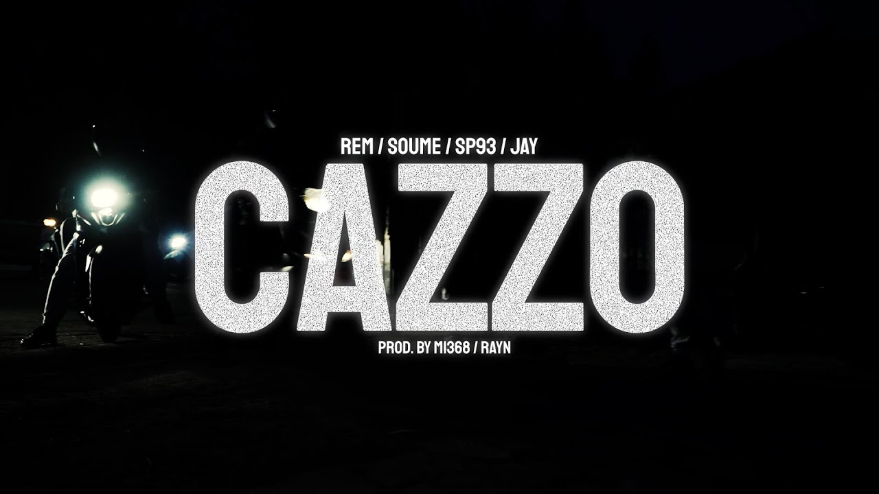 Soume x Rem x Sp93 x Jay - CAZZO (Official Music Video)