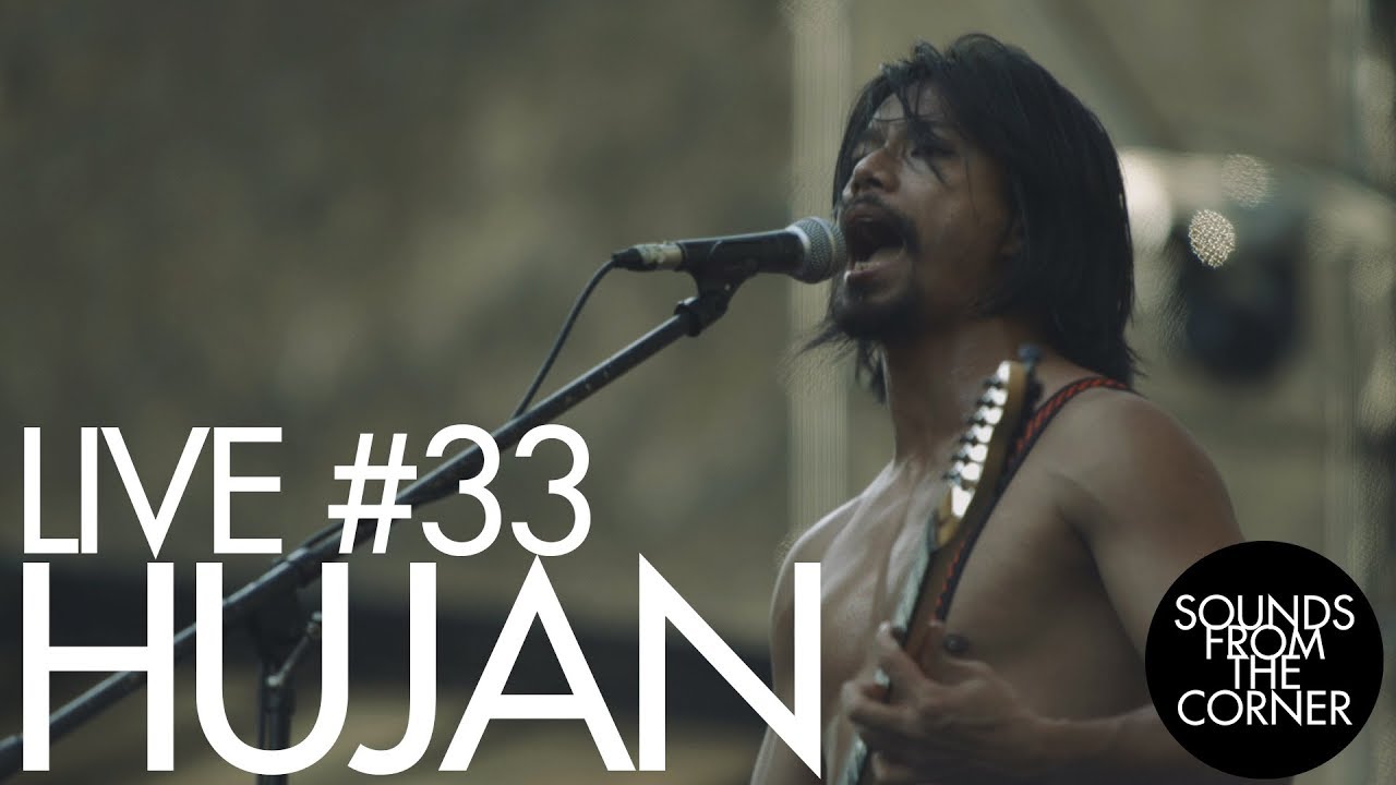 Sounds From The Corner : Live #33 Hujan (MYS)