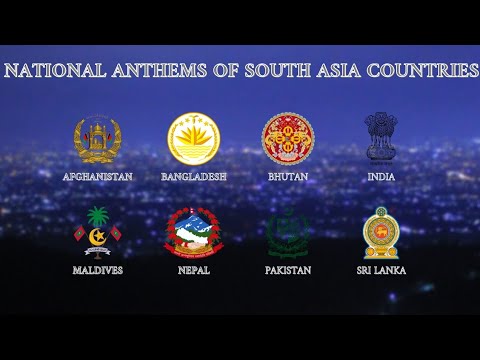 South Asia Countries National Anthems | 🇦🇫 🇧🇩 🇧🇹 🇮🇳 🇲🇻 🇳🇵 🇵🇰 🇱🇰