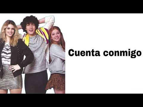 Soy Luna - Cuenta conmigo (letra)