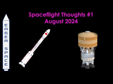 Spaceflight Thoughts #1 - August 2024