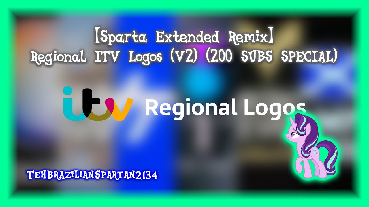 [Sparta Extended Remix] (200 SUBS SPECIAL) Regional ITV Logos (V2)