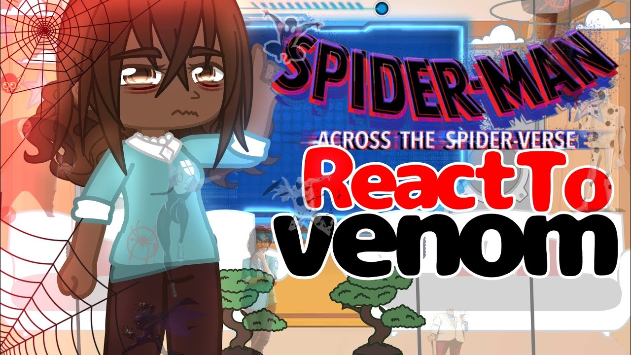 SPIDERMAN Across THE Spiderverse REACTS To VENOM || Marvel GCRV || Spiderverse ||