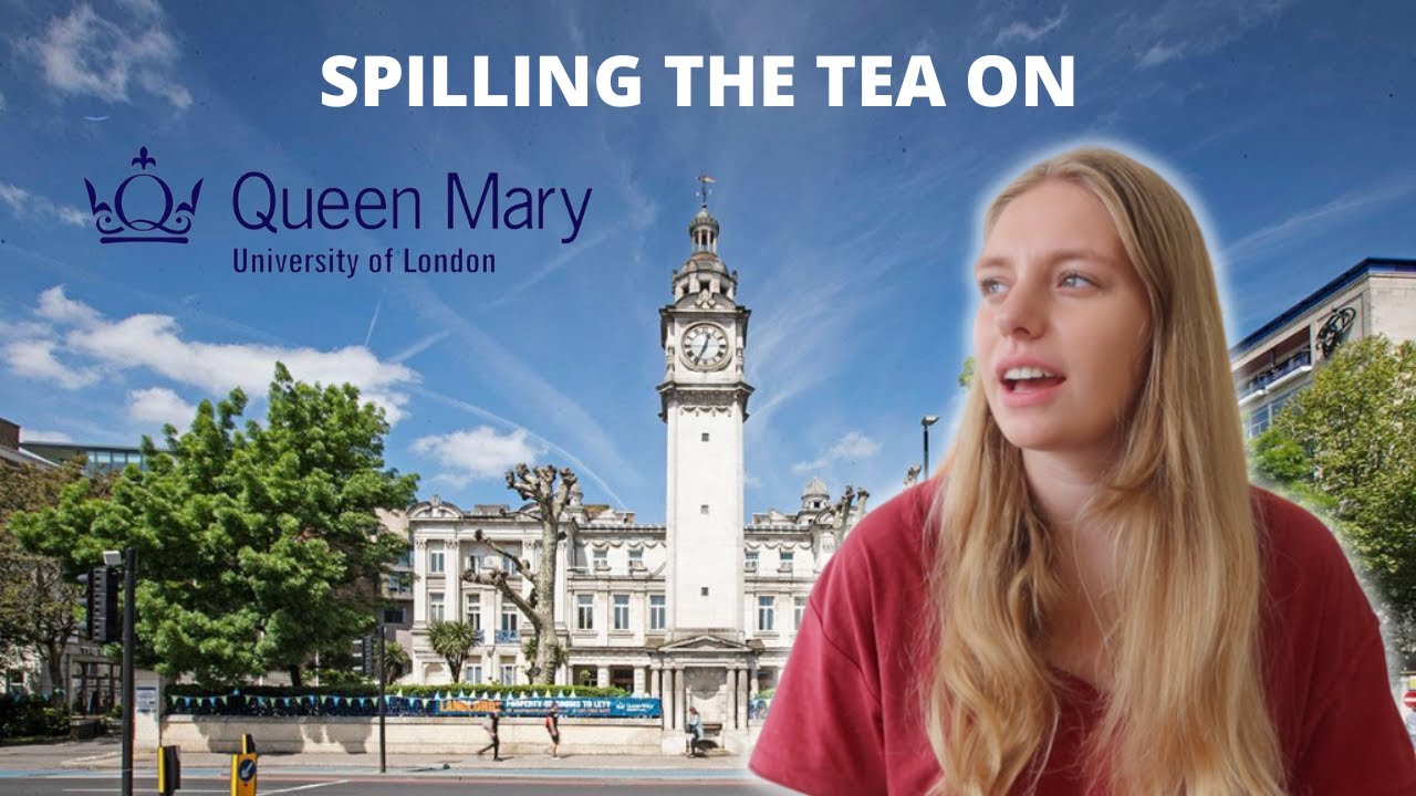 Spilling the tea on Queen Mary University of London - location, social life, reputation & much more!