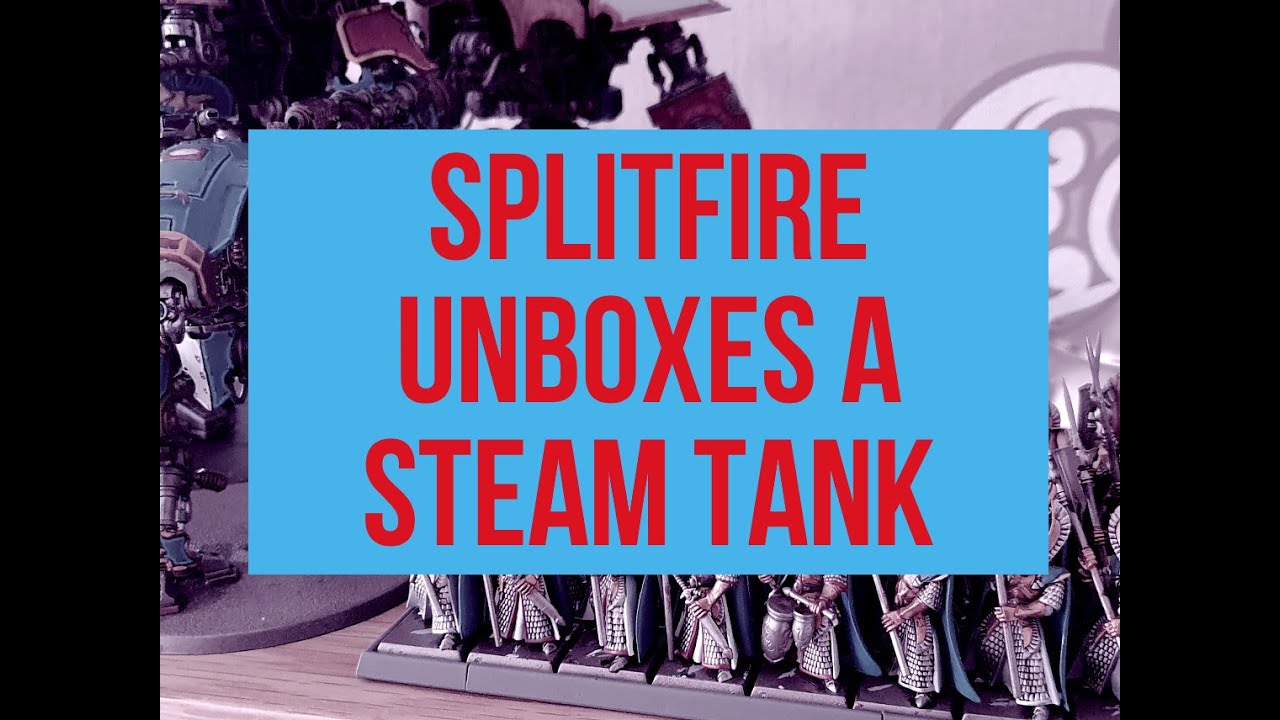 Splitfire Unboxes a Steam Tank