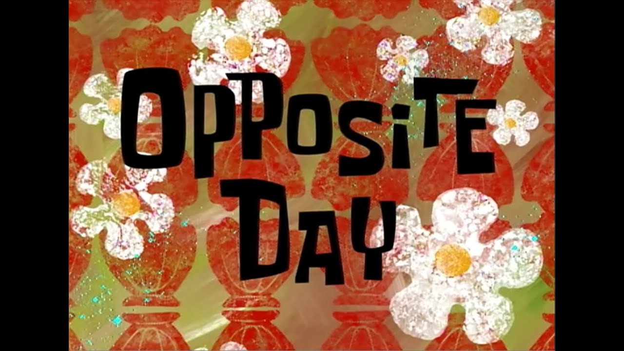 SpongeBob SquarePants S01E19 Opposite Day Part 1