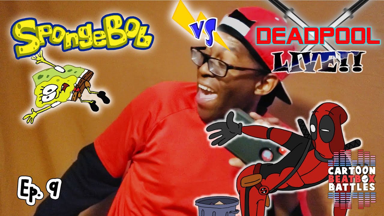Spongebob Vs Deadpool Live - Cartoon Beatbox Battles