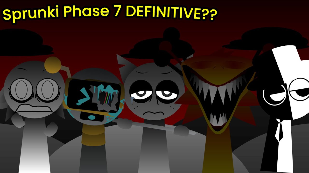Sprunki, but PHASE 7 TURNED DEFINITIVE??