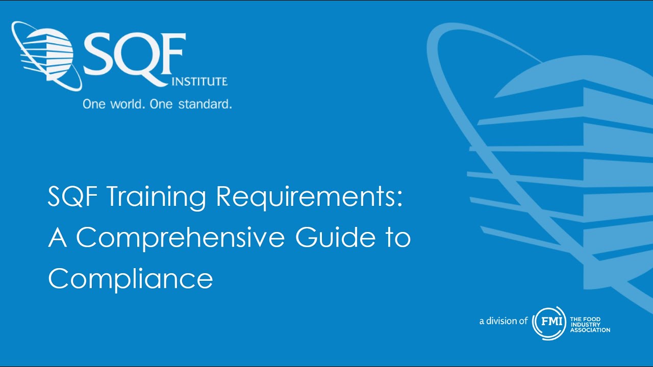 SQF Training Requirements: A Comprehensive Guide to Compliance