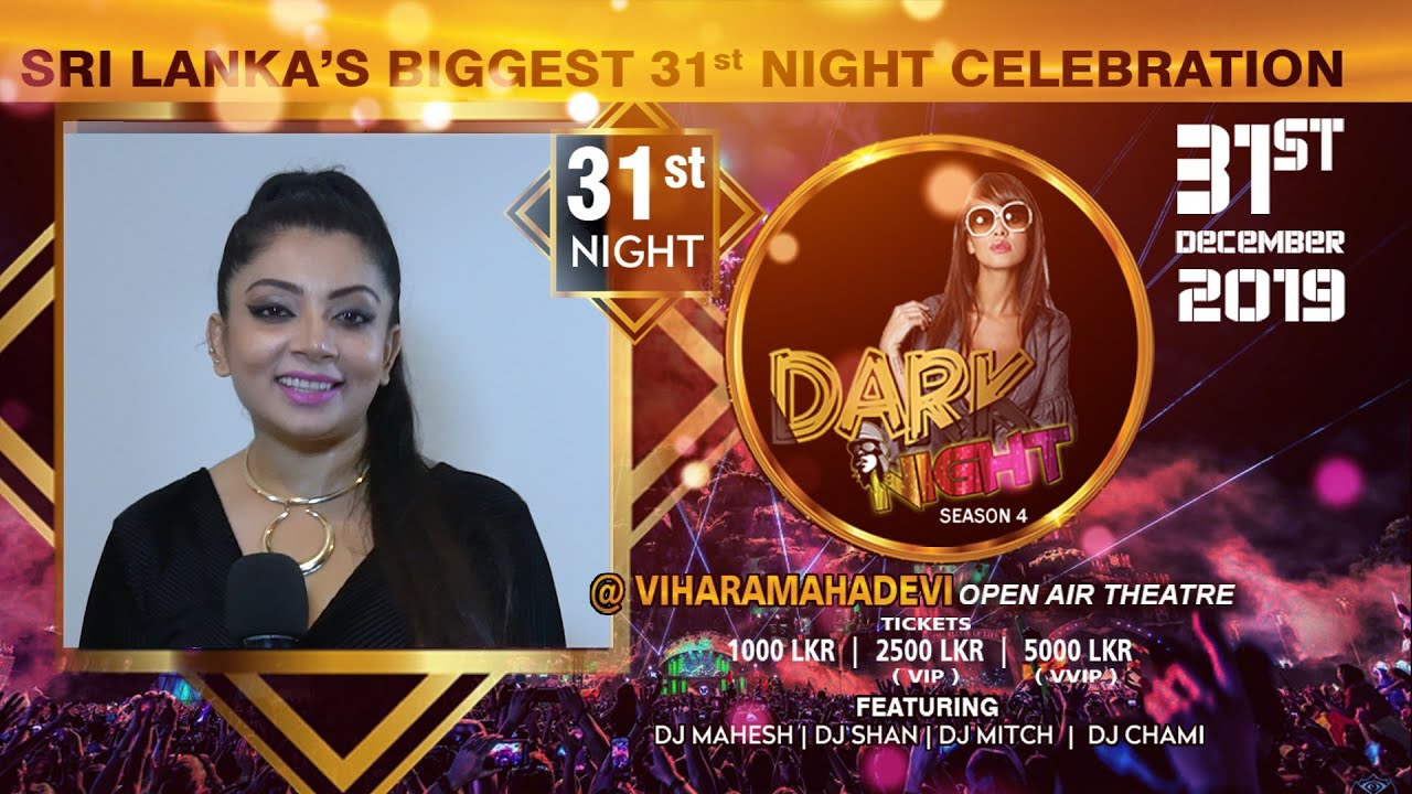 Sri Lanka’s Biggest 31st Night Celebration - DARK NIGHT 2019 - Udari Kaushalya Udayakumar