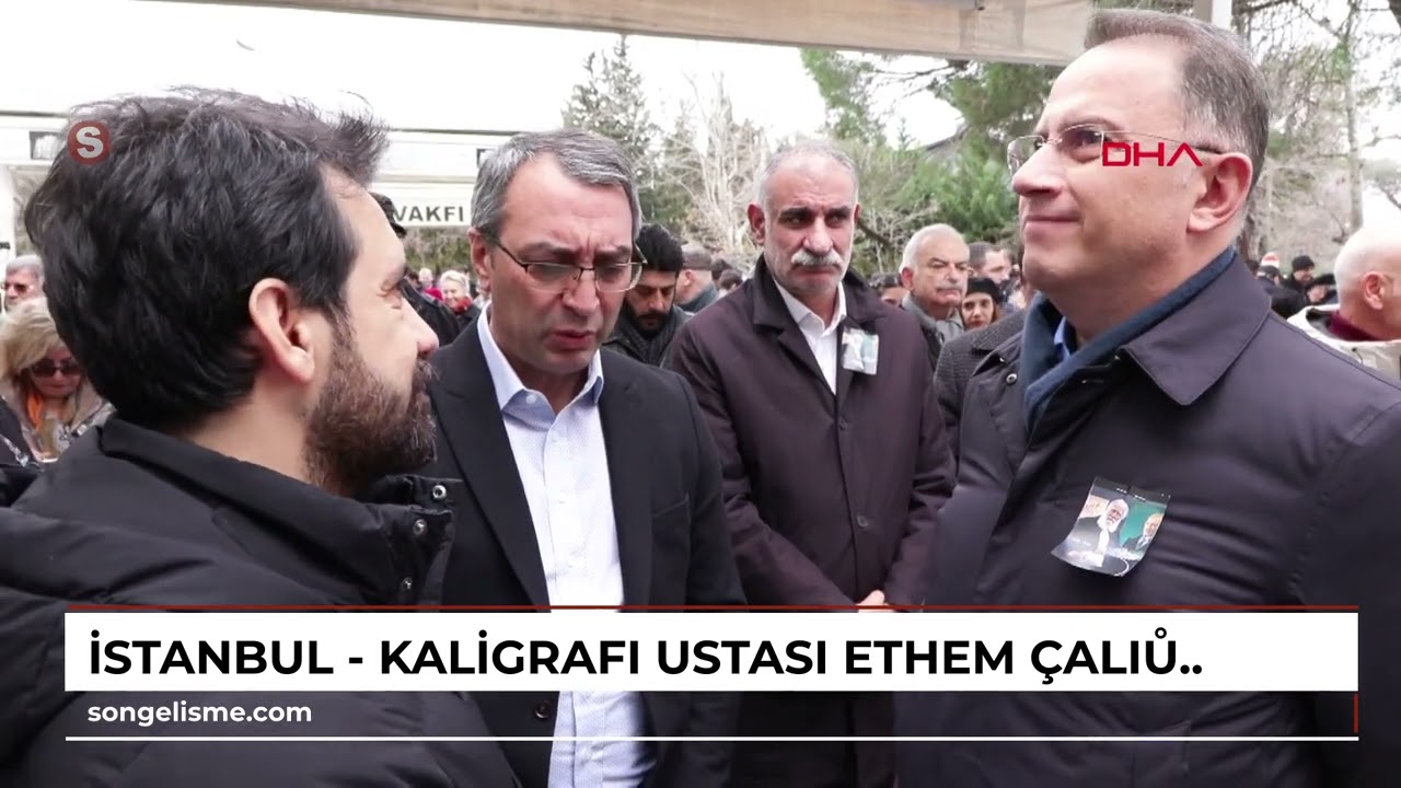 İstanbul - Kaligrafı ustası Ethem Çalışkan son yolculuğuna uğurlandı
