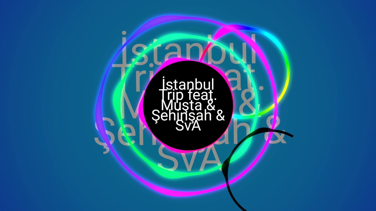 İstanbul trip feat & şehinsah & SvA