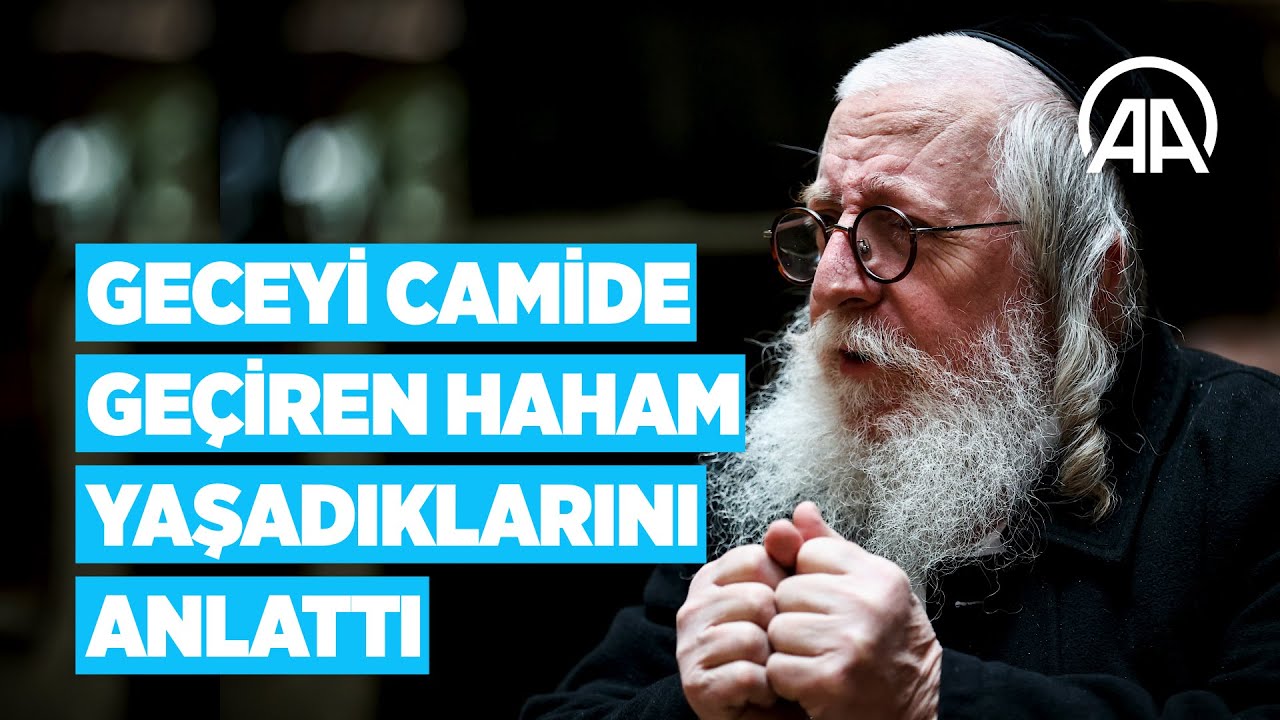 İstanbul'da karda mahsur kalıp camiye sığınan İsrailli haham yaşadıklarını anlattı