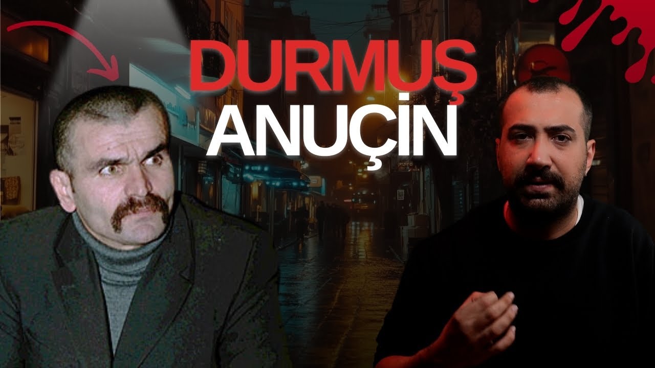 İSTANBUL'UN KORKULU RÜYASI - DURMUŞ ANUÇİN I TÜRK SERİ KATİL