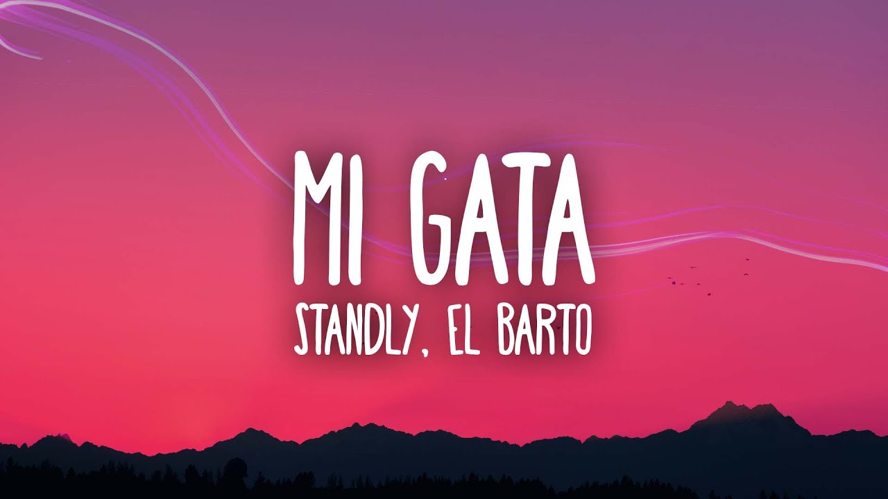 Standly - Mi Gata ft. El Barto