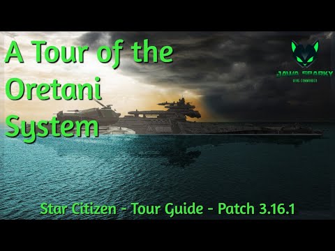 Star Citizen - Tour Guide - The Oretani System [2022]