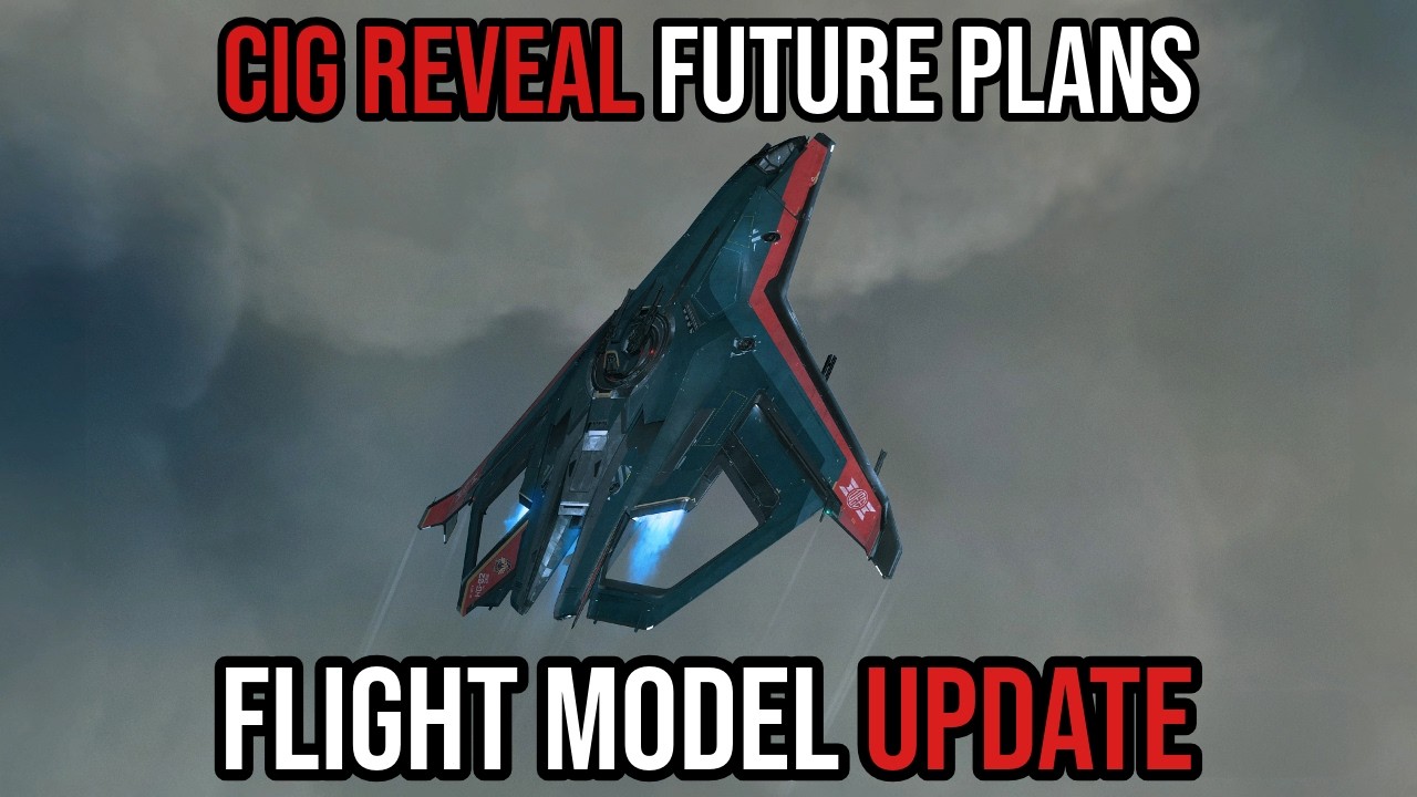 Star Citizen Massive Flight Model Update: CIG Reveal Future Plans!