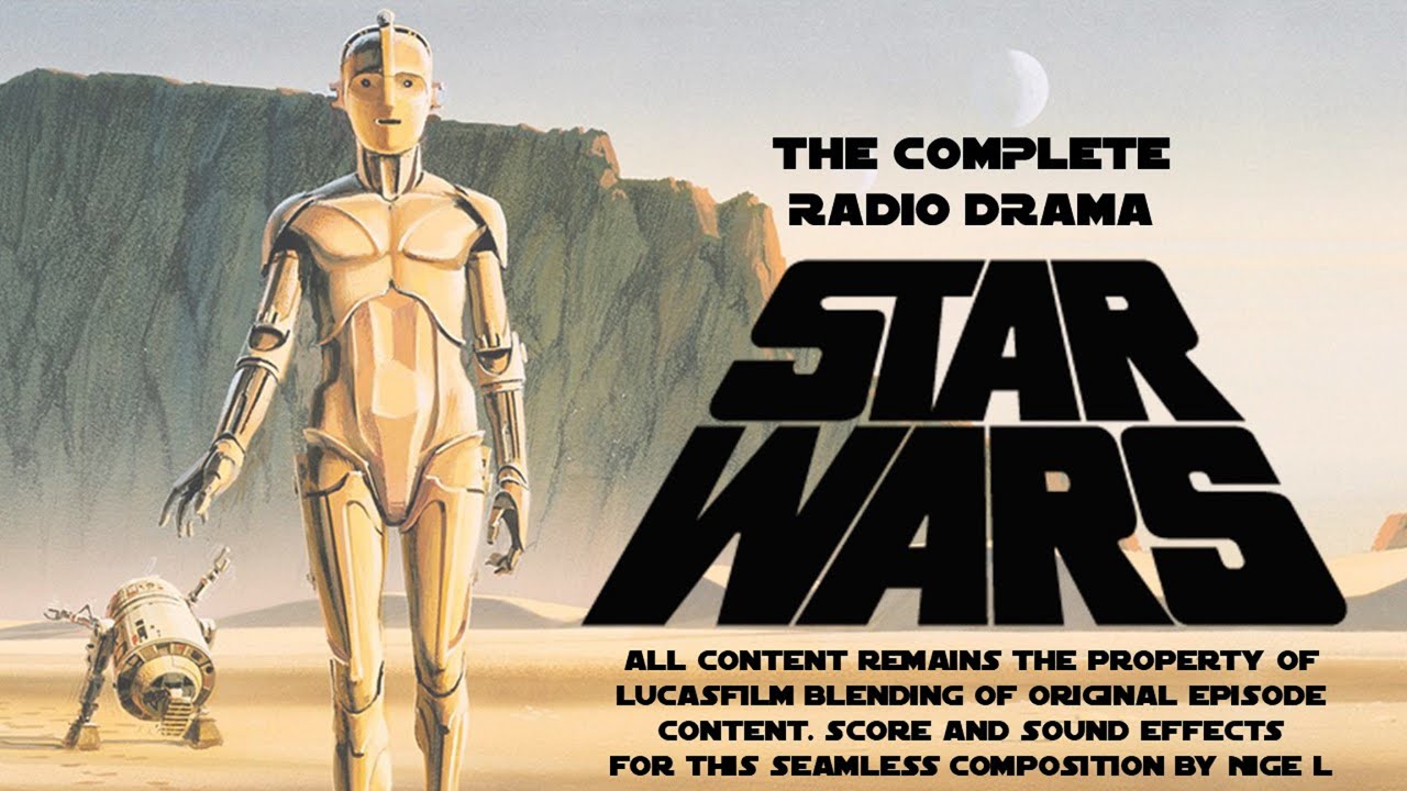 Star Wars: A New Hope Radio Drama - Nigel's Edit