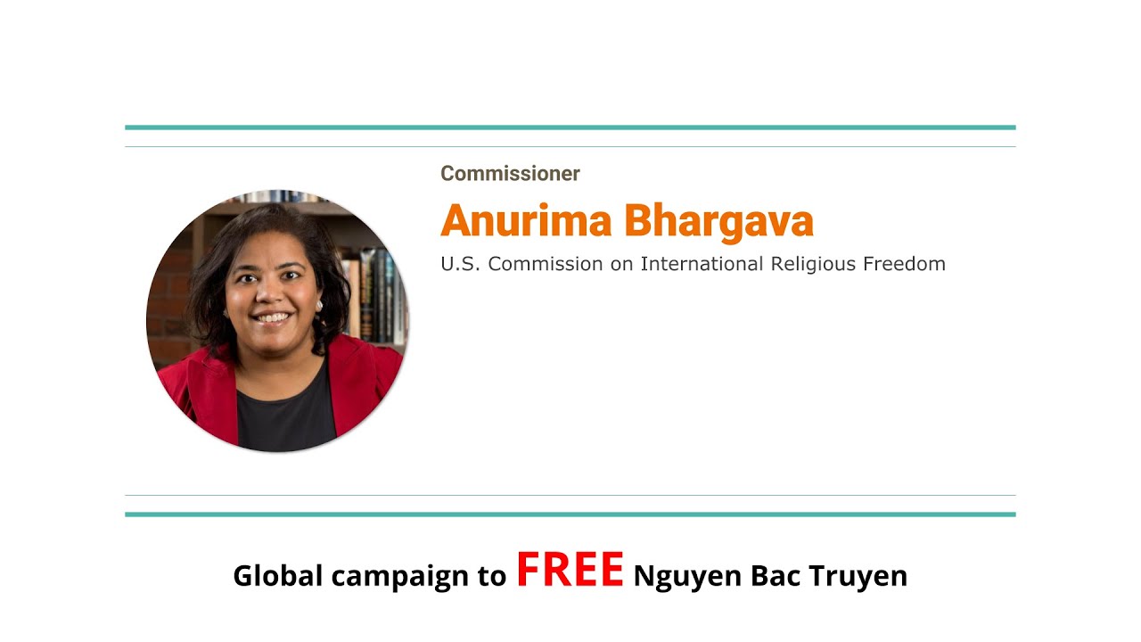 Statement of USCIRF Commissioner Anurima Bhargava advocating for the release of Nguyen Bac Truyen