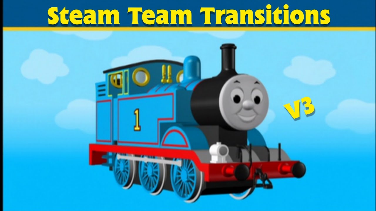 Steam Team Transitions- Thomas V3