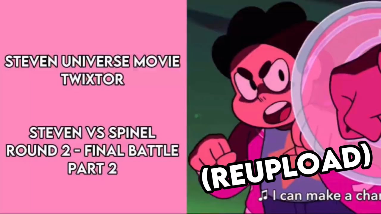Steven Universe Movie Twixtor 4k | Steven VS Spinel | (REUPLOAD)