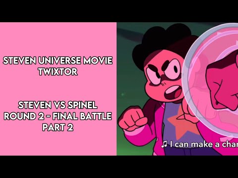 Steven Universe Movie Twixtor 4k | Steven VS Spinel | Round 2 - Final Battle | Part 2