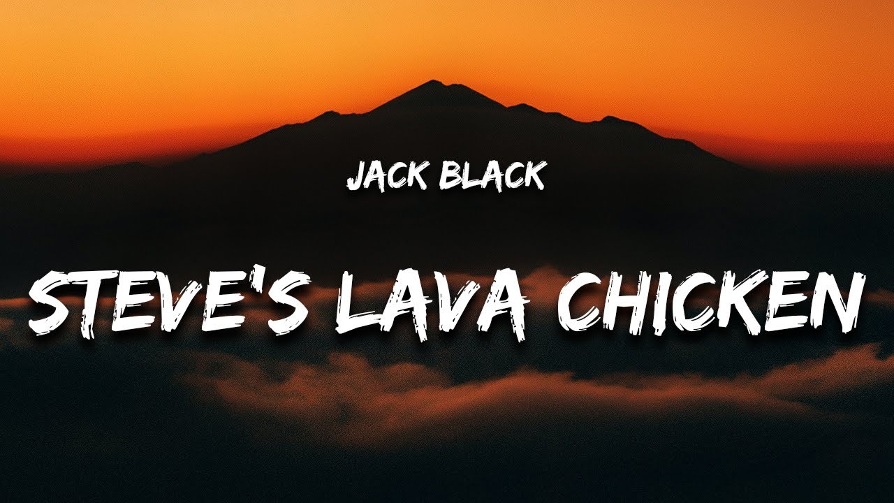 Steve's Lava Chicken Song (Lyrics) from Minecraft Movie 