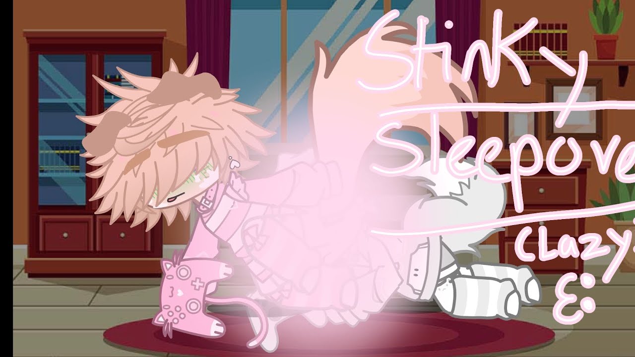 Stinky sleepover.... [Gacha fart] y/n edition  !! :3