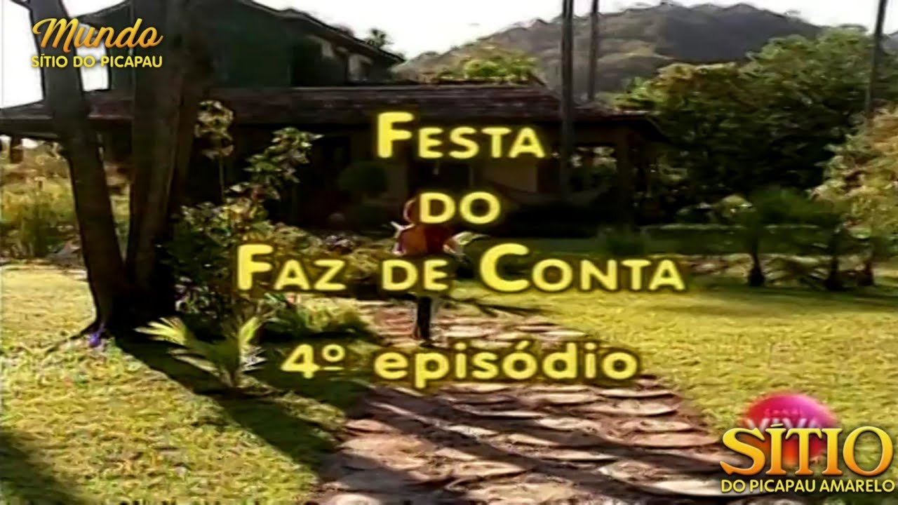 Sítio do Picapau Amarelo | Festa do Faz de Conta • 4° Episódio (2001) - Completo HD