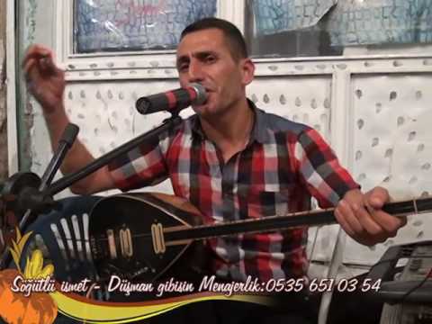 SÖĞÜTLÜ İSMET DÜŞMAN GİBİSİN