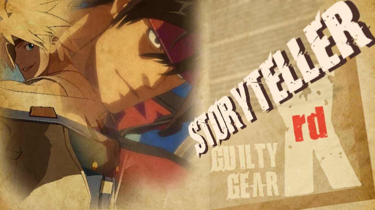 Storyteller ( Guilty Gear Xrd Music Video )