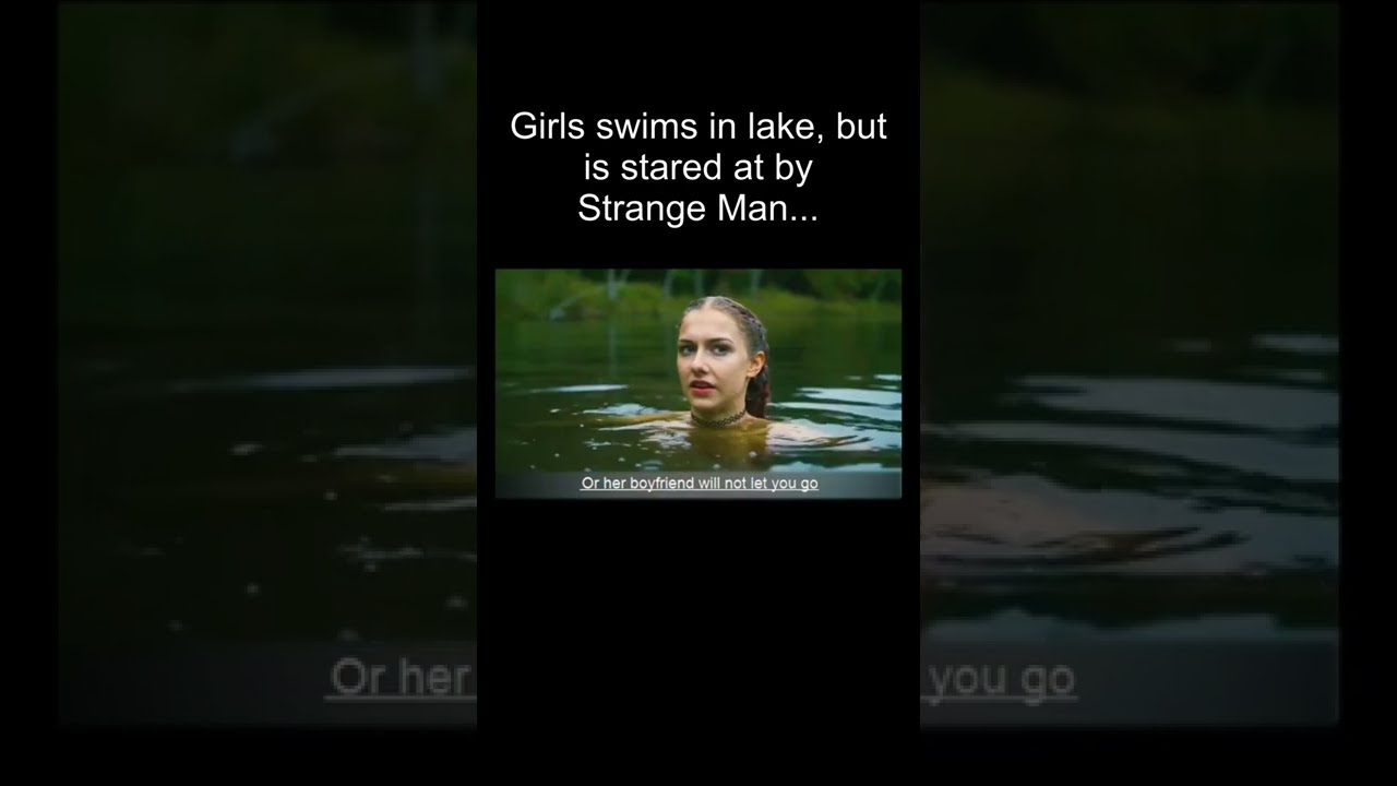 Strange Man Appears While Girl Swims Alone in Lake...