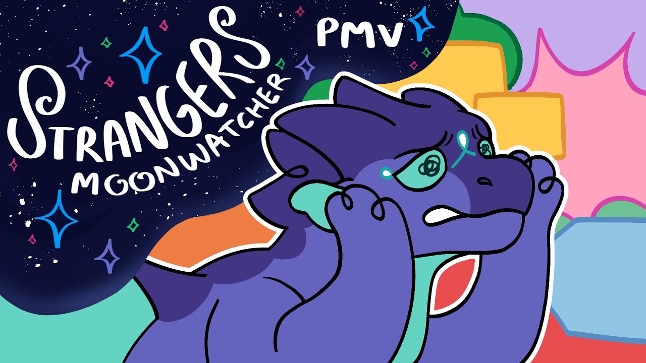 Strangers - Moonwatcher PMV [Wings of Fire]
