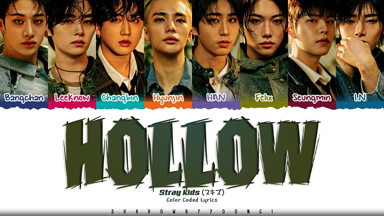 Stray Kids 'Hollow' Lyrics (스트레이 키즈 Hollow 가사) [Color Coded Kan_Rom_Eng] | ShadowByYoongi