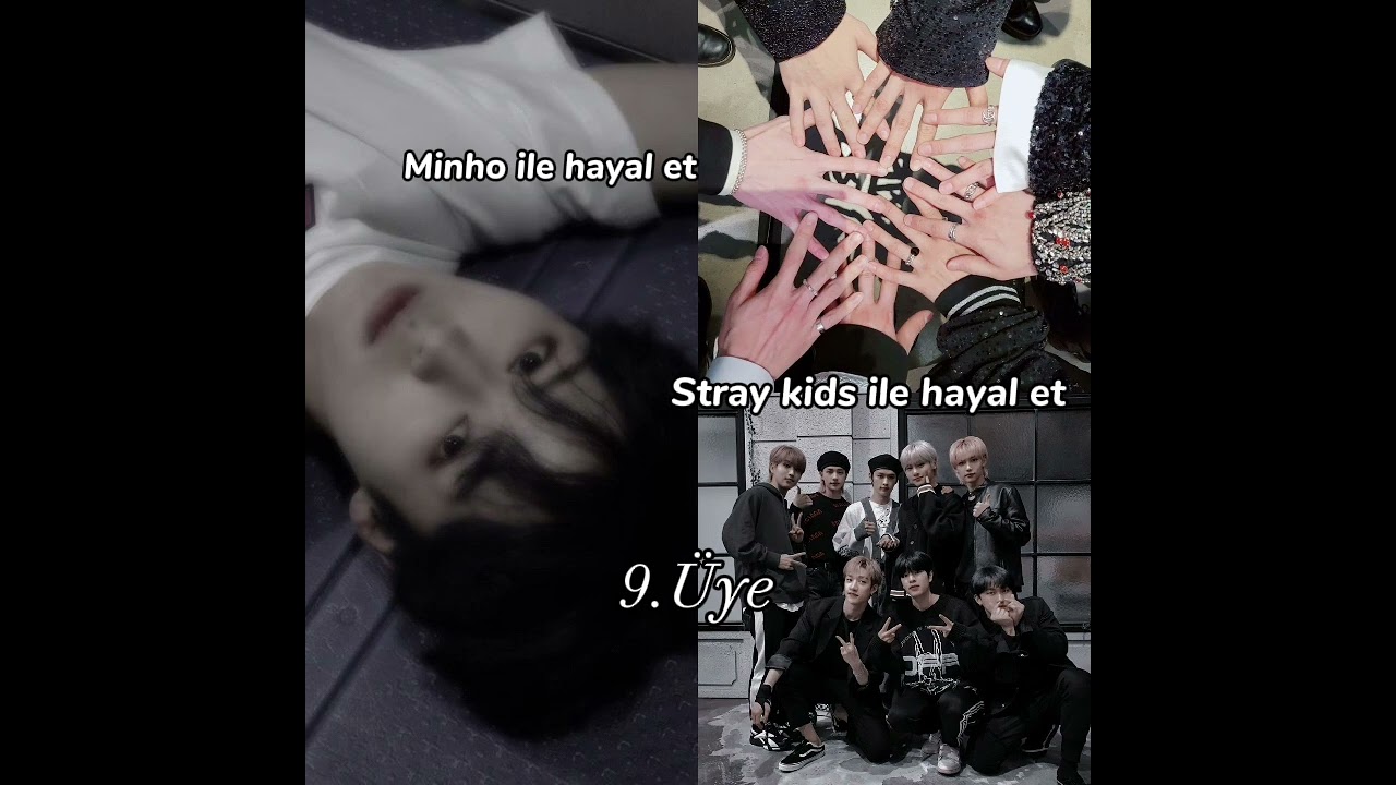 Stray kids ile hayal et.(Minho ile hayal et) 9.üye ~Bᴏ̈ʟᴜ̈ᴍ 4~