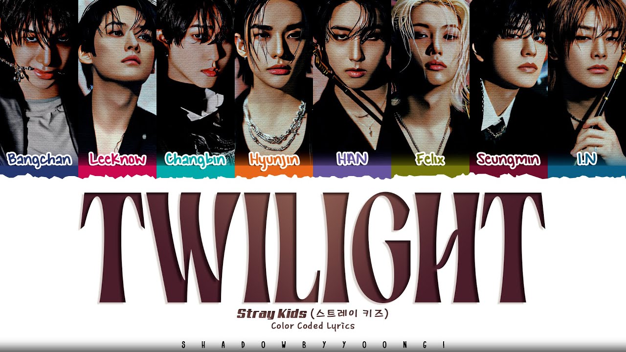 Stray Kids 'twilight' Lyrics (스트레이 키즈 또 다시 밤 가사) [Color Coded Han_Rom_Eng] | ShadowByYoongi