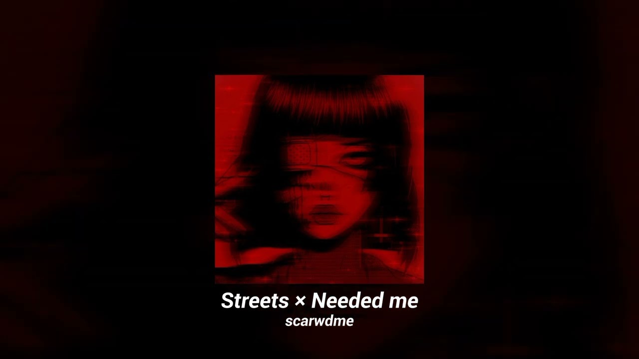 Streets × Needed me - mashup tiktok (nightcore/speed up)