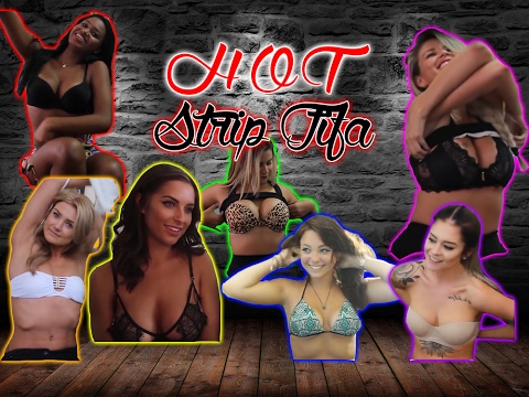 STRIP FIFA - HOTTEST GIRLS, Best Channels.