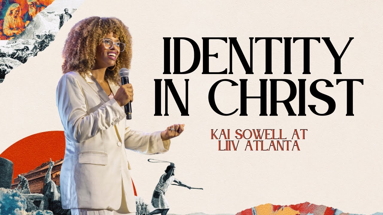 Strong Roots, Strong Identity: Lessons from Esther | Kai Sowell | LIIV Atlanta