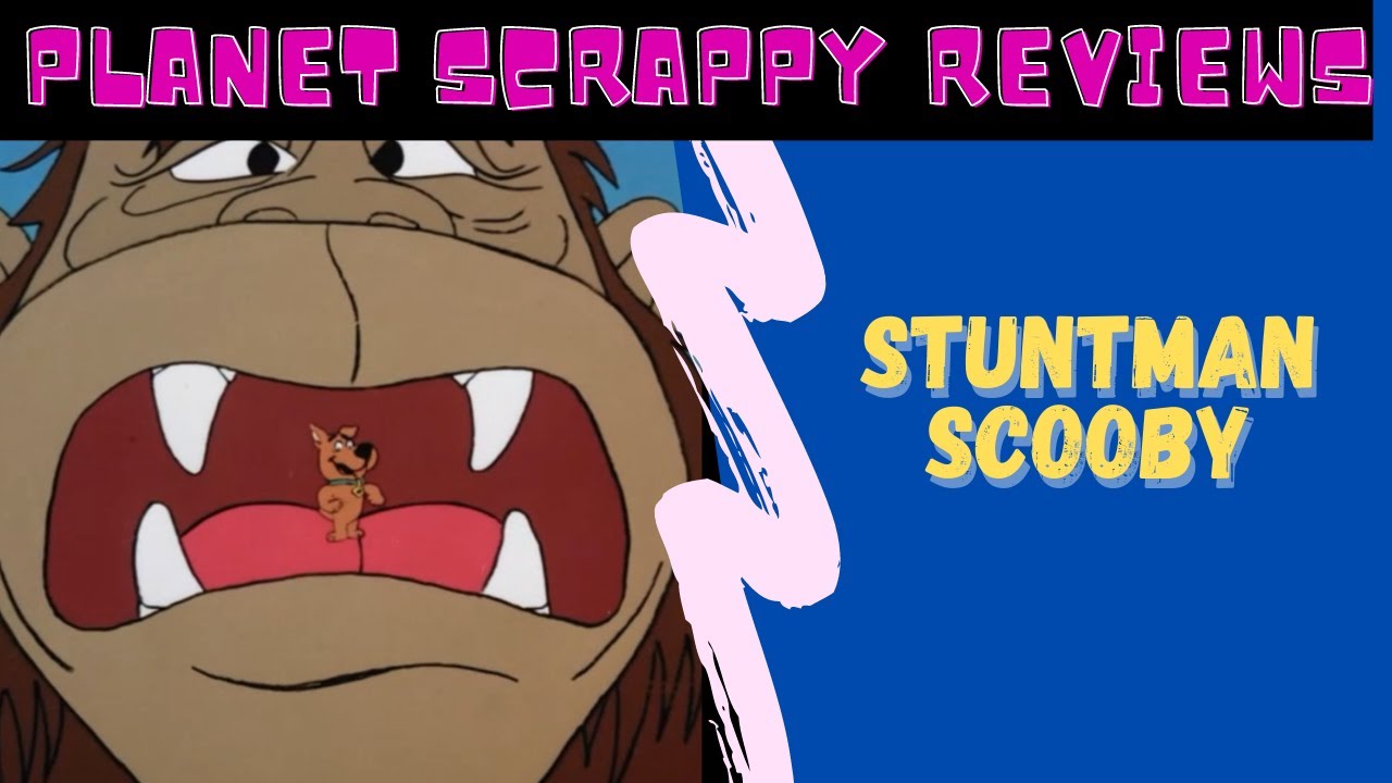 Stunt Man Scooby - Planet Scooby Reviews