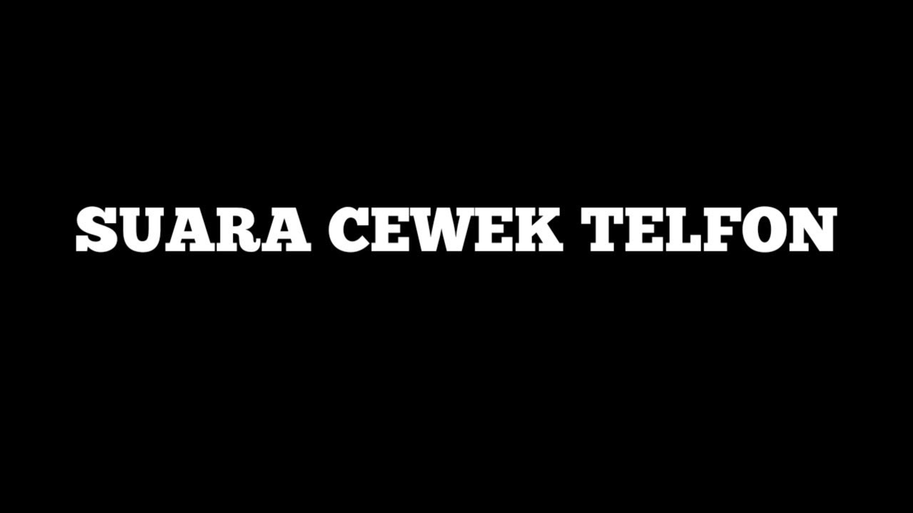suara cewek teleponan