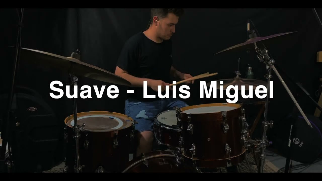 Suave - Luis Miguel (Drum Cover)