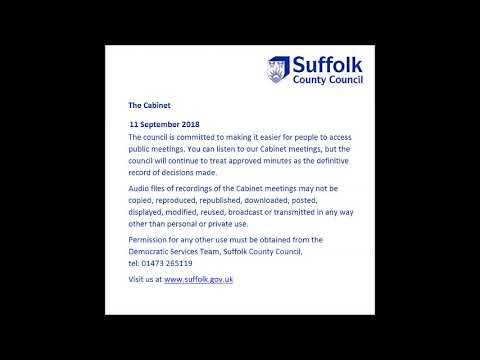 Suffolk County Council audio recording The Cabinet 11 September 2018 - Part A