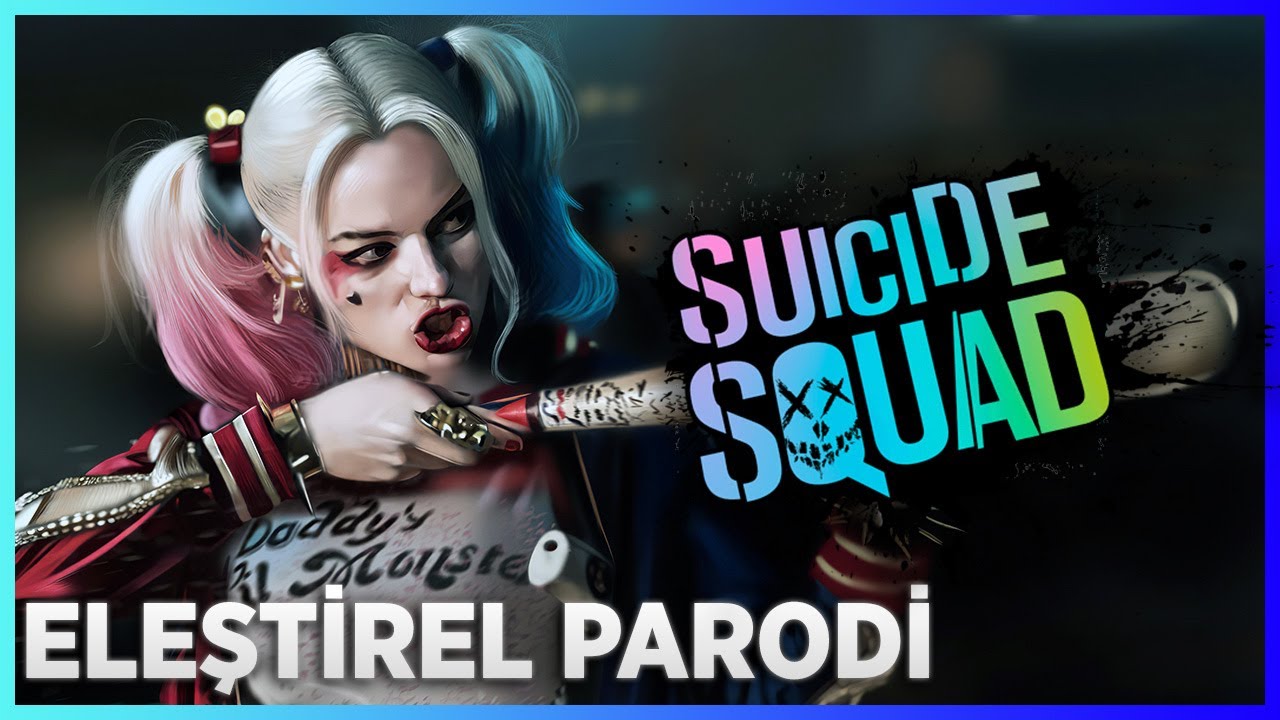 SUICIDE SQUAD - ELEŞTİREL PARODİ