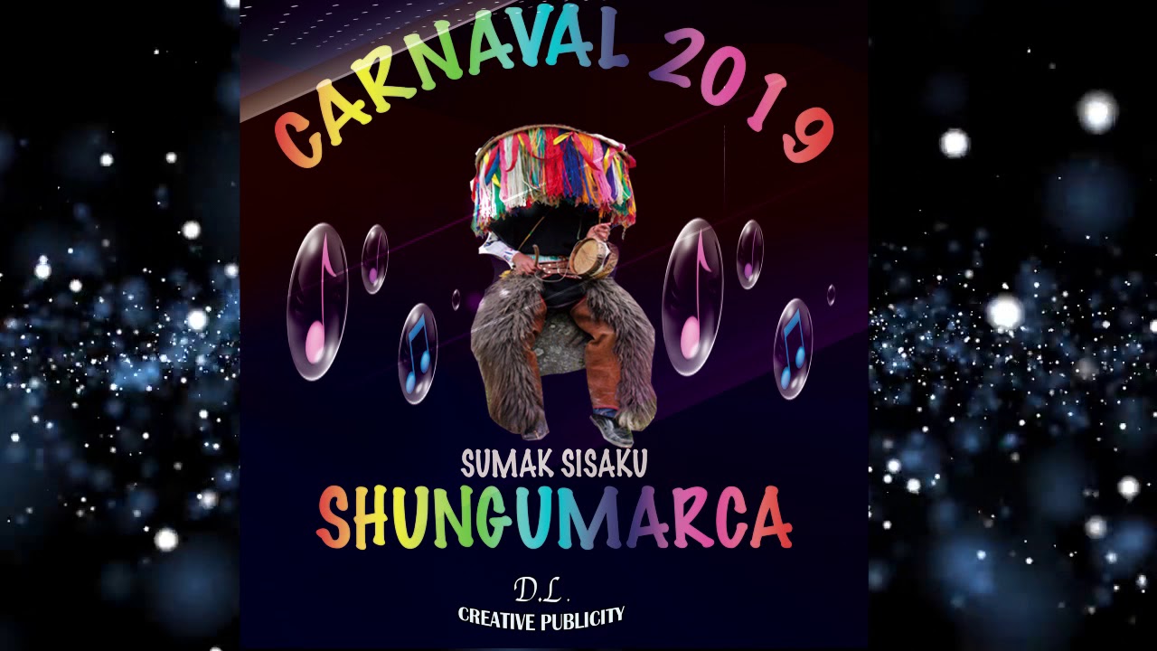 SUMAK SISAKU CARNAVAL 2019 SHUNGUMARCA